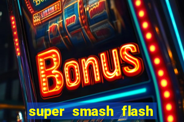 super smash flash 3 download